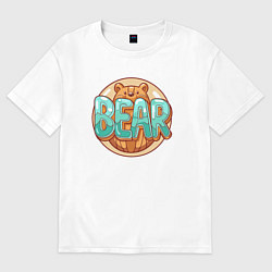 Футболка оверсайз женская Медведь и надпись, цвет: белый