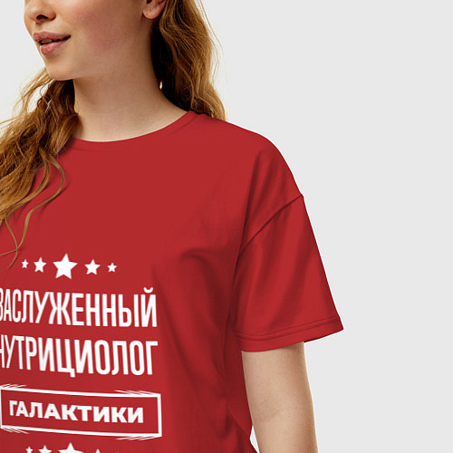 Женская футболка оверсайз Заслуженный нутрициолог / Красный – фото 3
