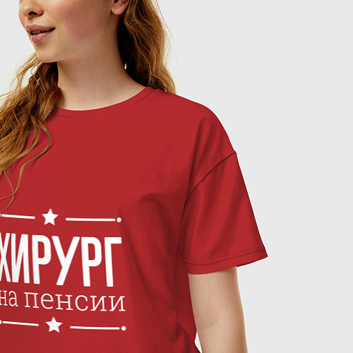 Женская футболка оверсайз Хирург - на пенсии / Красный – фото 3