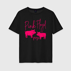 Футболка оверсайз женская Pink Floyd pigs, цвет: черный