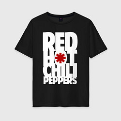 Футболка оверсайз женская RHCP - title and logo, цвет: черный