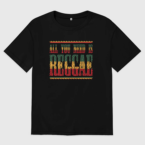 Женская футболка оверсайз Регги это всё что тебе нужно / Черный – фото 1