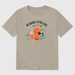 Футболка оверсайз женская Будь смелым малыш, цвет: миндальный