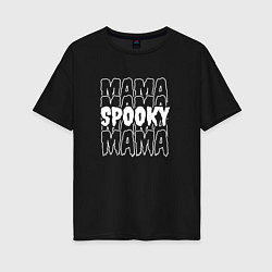 Футболка оверсайз женская Spooky mom, цвет: черный