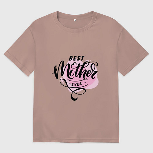 Женская футболка оверсайз Лучшая мама на свете, леттеринг / Пыльно-розовый – фото 1