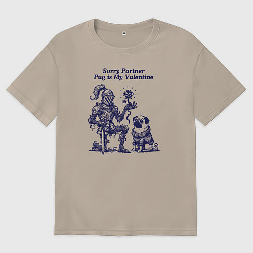 Женская футболка оверсайз Мопс Валентин и рыцарь / Миндальный – фото 1