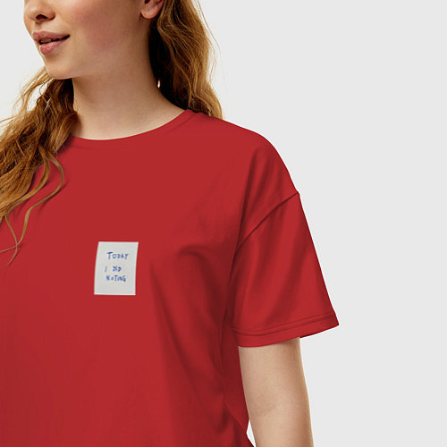 Женская футболка оверсайз Today I did noting / Красный – фото 3