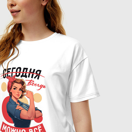 Женская футболка оверсайз Женщинам можно всё - советский пин-ап плакат с дев / Белый – фото 3