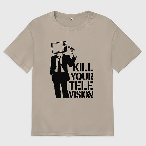 Женская футболка оверсайз Убей свой телевизор / Миндальный – фото 1