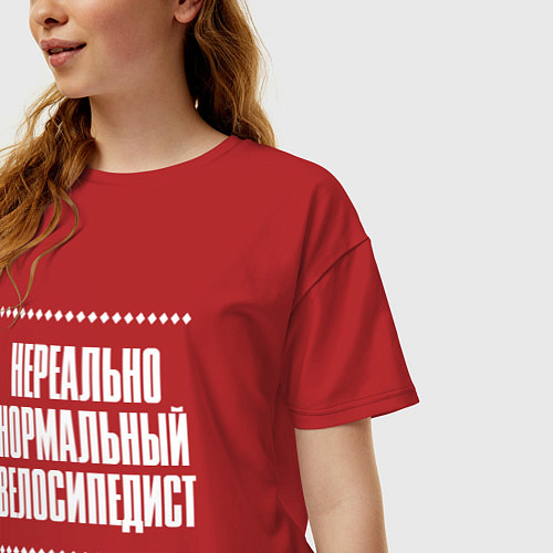 Женская футболка оверсайз Нормальный велосипедист нереально / Красный – фото 3
