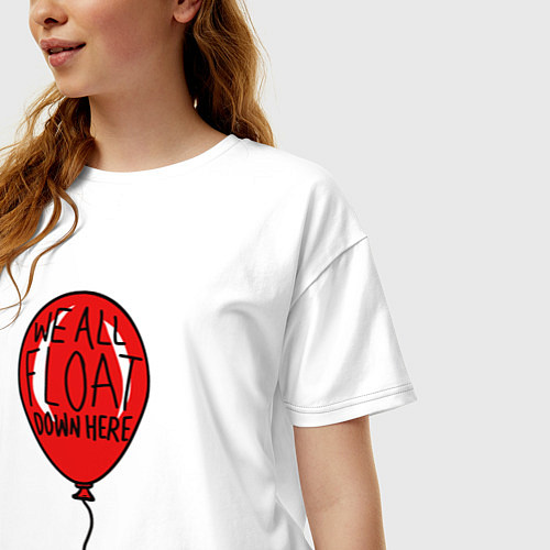 Женская футболка оверсайз We all float down here / Белый – фото 3