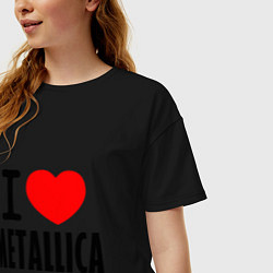 Футболка оверсайз женская I love Metallica, цвет: черный — фото 2
