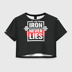 Женский топ The iron never lies