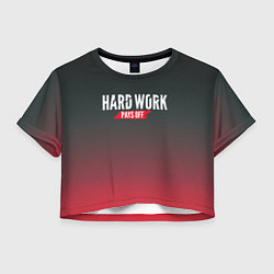 Футболка 3D укороченная женская Hard Work Pays Off: Red, цвет: 3D-принт