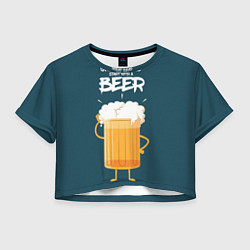 Женский топ Great Ideas start with a BEER