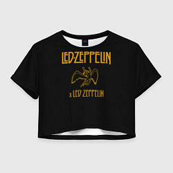 Футболка 3D укороченная женская Led Zeppelin x Led Zeppelin, цвет: 3D-принт