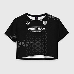 Футболка 3D укороченная женская West Ham Champions Uniform, цвет: 3D-принт