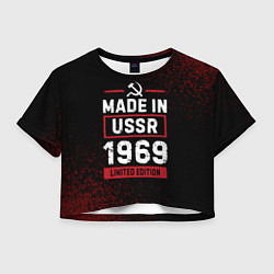 Футболка 3D укороченная женская Made in USSR 1969 - limited edition, цвет: 3D-принт