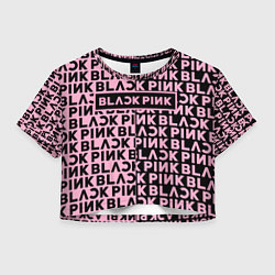 Футболка 3D укороченная женская Blackpink - pink text, цвет: 3D-принт