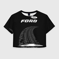 Футболка 3D укороченная женская Ford speed на темном фоне со следами шин: символ с, цвет: 3D-принт