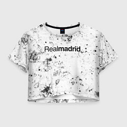 Футболка 3D укороченная женская Real Madrid dirty ice, цвет: 3D-принт