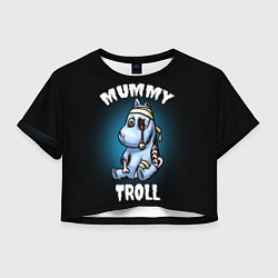 Футболка 3D укороченная женская Mummy troll, цвет: 3D-принт