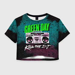 Футболка 3D укороченная женская Green Day: Kill the DJ, цвет: 3D-принт