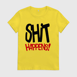 Футболка хлопковая женская Дерьмо случается, цвет: желтый