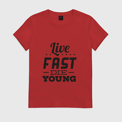 Футболка хлопковая женская Live fast, цвет: красный