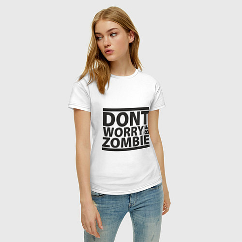 Женская футболка Dont worry be zombie / Белый – фото 3