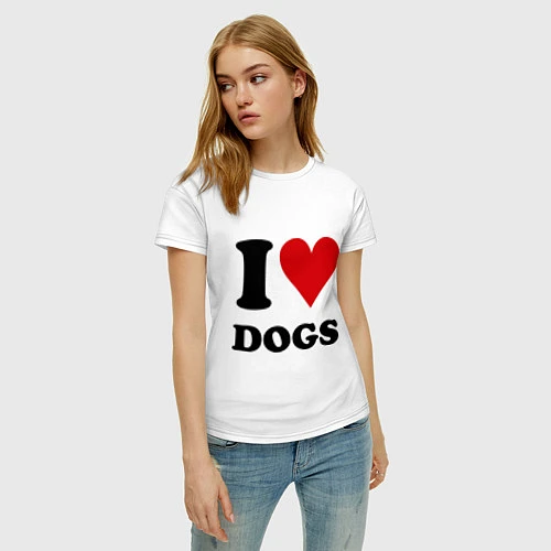 Женская футболка I love dogs - Я люблю собак / Белый – фото 3