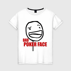 Футболка хлопковая женская Bad poker face, цвет: белый