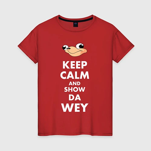 Женская футболка Keep Calm & Show Da Wey / Красный – фото 1