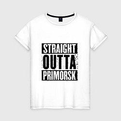 Футболка хлопковая женская Straight Outta Primorsk, цвет: белый