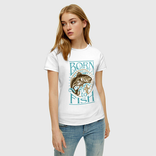 Женская футболка Born to Fish / Белый – фото 3