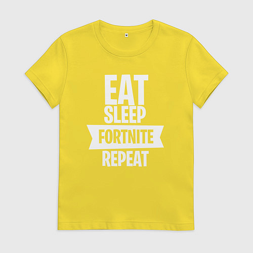 Женская футболка Eat Sleep Fortnite Repeat / Желтый – фото 1