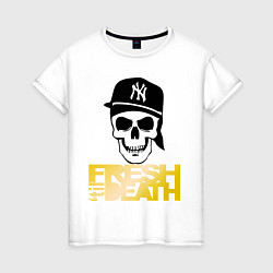 Футболка хлопковая женская Fresh til Death, цвет: белый