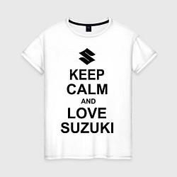 Футболка хлопковая женская Keep Calm & Love Suzuki, цвет: белый