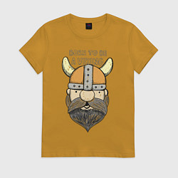 Футболка хлопковая женская Born to be a Viking, цвет: горчичный