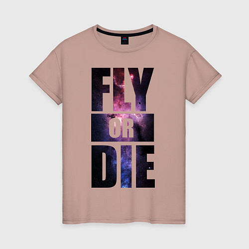 Женская футболка Fly or Die: Space / Пыльно-розовый – фото 1