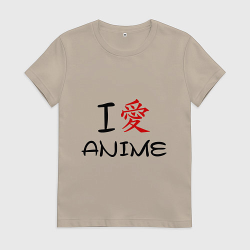 Женская футболка I love anime / Миндальный – фото 1