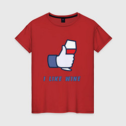 Футболка хлопковая женская I like Wine, цвет: красный
