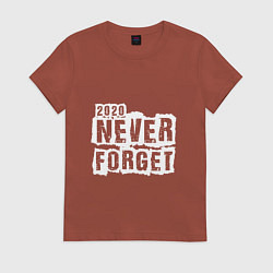 Футболка хлопковая женская Never forget, цвет: кирпичный