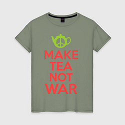 Футболка хлопковая женская Make tea not war, цвет: авокадо