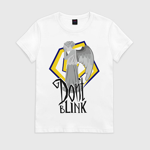 Женская футболка Don't blink