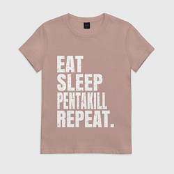 Футболка хлопковая женская EAT SLEEP PENTAKILL REPEAT, цвет: пыльно-розовый