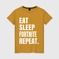 Футболка хлопковая женская EAT SLEEP FORTNITE REPEAT, цвет: горчичный