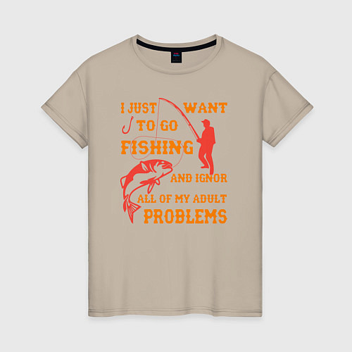 Женская футболка I Want To Fishing / Миндальный – фото 1
