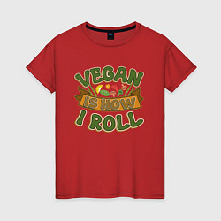 Женская футболка Vegan - How I Roll