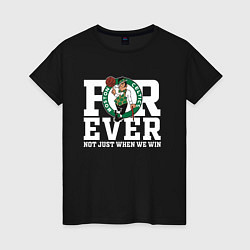 Футболка хлопковая женская FOREVER NOT JUST WHEN WE WIN, BOSTON CELTICS, БОСТ, цвет: черный